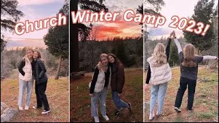 Winter Camp 2023 *what church camp is really like* |Briannafaith06