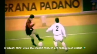 Le grandi sfide (immortali) Stagione 1989/90..🇮🇹⚽️ Real Madrid sv Milan ..forzamilanovunque 🇮🇹