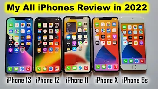 My All iPhones Review in 2022😍🔥| iPhone 6s To iPhone 13! (HINDI)