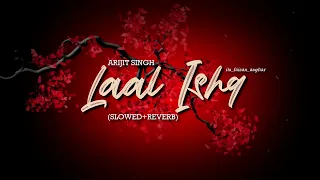 Arijit Singh - Laal Ishq (Slowed+Reverb) its_faizan_asghar
