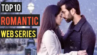 Top 10 Indian Romantic Web Series | Romantic,Darma Series | Instant Review