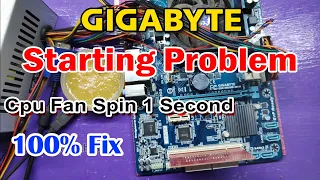 Gigabyte GA H6M-WW Repair || Starting Problem || CPU Fan spin 1 second then turn off immediately