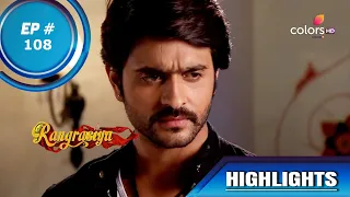 Rangrasiya | रंगरसिया | Episode 108 | Highlights