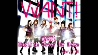 WANT! English Cover (Berryz Koubou)