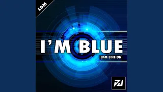 I'm Blue (EDM EDITION)