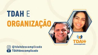 TDAH E ORGANIZAÇÃO