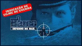 O BARCO: INFERNO NO MAR (1981) Das Boot | Wolfgang Petersen | Submarino Segunda Guerra | Indicação