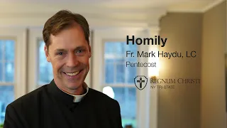 "Go on, Get Out of Here," listen to Fr Mark's homily for Pentecost, May 19th.