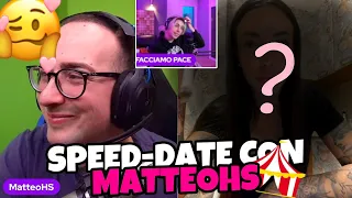 SPEED-DATE CON MATTEOHS!!🥰🎪 *tante ragazze*