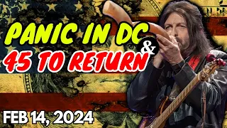 Robin Bullock PROPHETIC WORD | [ FEB 14, 2024 ] - PANIC IN DC & 45 TO RETURN