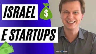 Seria ISRAEL o PARAÍSO para as STARTUPS? E como isso pode BENEFICIAR você?