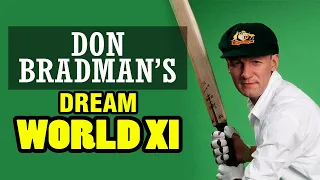 Dream World XI of Sir Donald Bradman