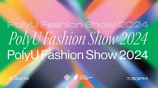 PolyU Fashion Show 2024