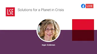 Solutions for a Planet in Crisis | LSE Online Event