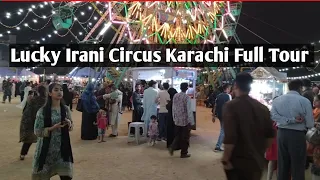 Full Tour Lucky Irani Circus show Karachi 2022 | Karachi Streets