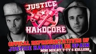 T-TY & KULLERE - JUSTICE HARDCORE Mini mix