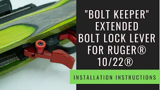 TANDEMKROSS - "Bolt Keeper" Extended Bolt Lock Lever for Ruger® 10/22® - Install Instructions