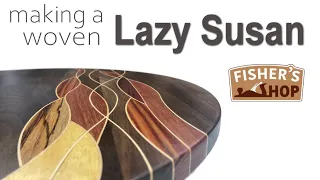 Woodworking:  Making a woven Lazy Susan