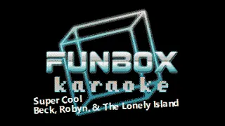 Beck, Robyn, & The Lonely Island - Super Cool (Funbox Karaoke, 2019)