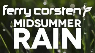 Ferry Corsten - Midsummer Rain [Free Download]