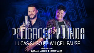 Lucas Sugo ft. Wilceu Pause - Peligrosa y Linda