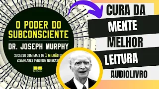 Audiolivro Joseph Murph: Como desenvolver todo o potencial da sua mente