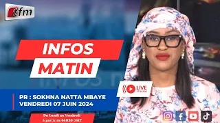 🚨🚨TFM LIVE  :  Infos matin du 07 Juin 2024 avec Sokhna Natta MBAYE