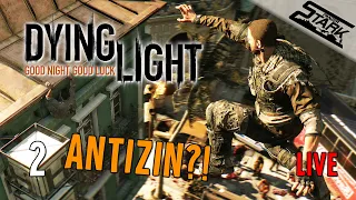 Dying Light - 2.Rész (Óvakodj a Zombiktóóól /Story) - Stark LIVE