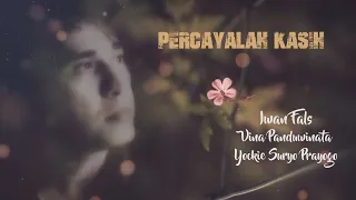 Percayalah Kasih _ Iwan Fals, Vina Panduwinata n Jockie S. (lyric)