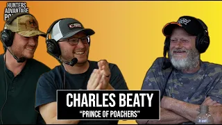 Charles Beaty 'Prince of Poachers' talks GLORY DAYS of Deer Hunting | Hunters Advantage Podcast #221