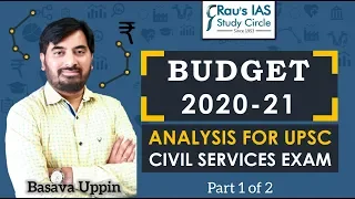 Analysis of Union Budget 2020-21 for UPSC Civil Services Exam | Part-1 of 2 | Rau's IAS