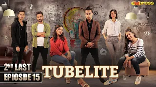 TUBELITE | 2nd Last Episode 15 | Romaisa Khan - Momin Saqib - Mariyam Nafees | 29 Feb | Express TV