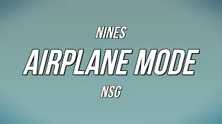 Nines - Airplane Mode ft. NSG (Lyrics)
