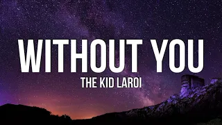 Without you - The Kid Laroi (1 hour version)