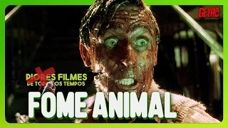 FOME ANIMAL | Piores Filmes de Todos os Tempos #09
