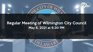 Regular Meeting of Wilmington City Council 5/6/2021