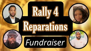 Rally 4 Reparations Fundraiser @afroelite @blackalpha16 @zezerants @taureanreignreloaded