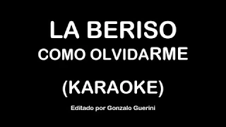La Beriso - Como Olvidarme (Karaoke)