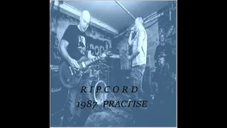 RIPCORD : 1987 Practise : UK Punk Demos