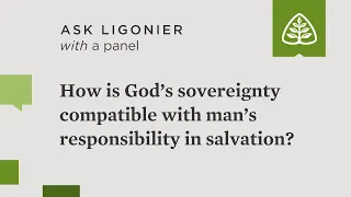 How is God’s sovereignty compatible with man’s responsibility in salvation?