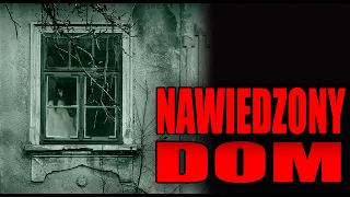 Nawiedzony Dom - Creepypasta od widza [LEKTOR PL]