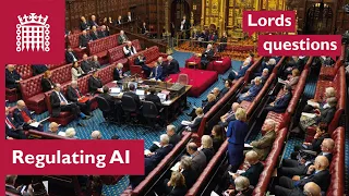 Regulating advanced forms of AI | Lords questions | 26 June