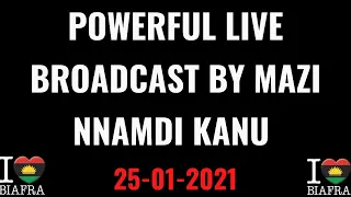 Power Live Broadcast by Mazi Nnamdi Kanu.  25-01-2021#BiafraExit
