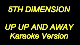 5Th Dimension - Up Up And Away (Karaoke Lyrics) NEW!!