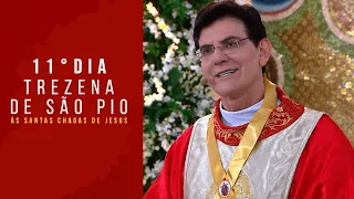 11º DIA DA TREZENA DE SÃO PIO ÀS SANTAS CHAGAS DE JESUS | PADRE REGINALDO MANZOTTI