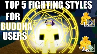 Top 5 BEST Fighting Styles For Buddha Users In Blox Fruits