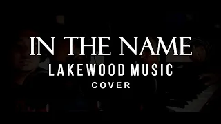 IN THE NAME // COVER // LAKEWOOD MUSIC