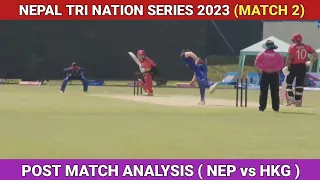 Nepal Beats Hongkong | Nepal vs HKG | Post Match Analysis | Nepal Tri Nation Series 2023 Match 2