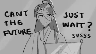 [SVSSS/人渣反派自救系统 Animatic] Can't the Future Just Wait