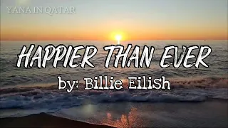 HAPPIER THAN EVER ~ BILLIE EILISH (REMIX)